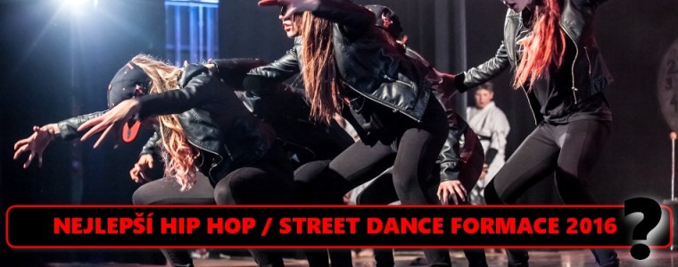 Která Hip Hop / Street Dance formace roku 2016 je nejlepší?